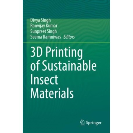 3D Printing of Sustainable Insect Materials