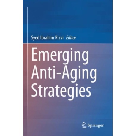 Emerging Anti-Aging Strategies