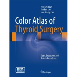 Color Atlas of Thyroid Surgery: Open, Endoscopic and Robotic Procedures