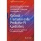 Optimal Fractional-order Predictive PI Controllers: For Process Control Applications with Additional Filtering