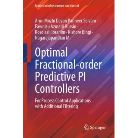 Optimal Fractional-order Predictive PI Controllers: For Process Control Applications with Additional Filtering