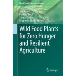 Wild Food Plants for Zero Hunger and Resilient Agriculture