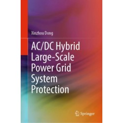 AC/DC Hybrid Large-Scale Power Grid System Protection