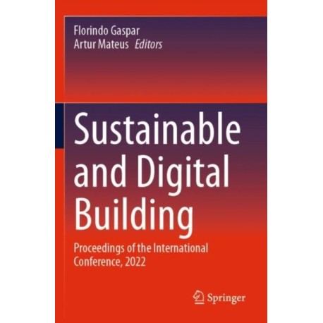 Sustainable and Digital Building: Proceedings of the International Conference, 2022
