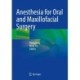 Anesthesia for Oral and Maxillofacial Surgery