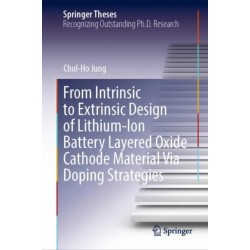 From Intrinsic to Extrinsic Design of Lithium-Ion Battery Layered Oxide Cathode Material Via Doping Strategies