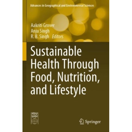 Sustainable Health Through Food, Nutrition, and Lifestyle
