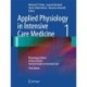 Applied Physiology in Intensive Care Medicine 1: Physiological Notes - Technical Notes - Seminal Studies in Intensive Care