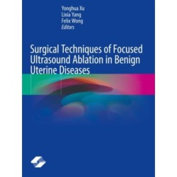 Surgical Techniques of Focused Ultrasound Ablation in Benign Uterine Diseases