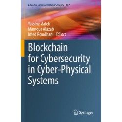 Blockchain for Cybersecurity in Cyber-Physical Systems