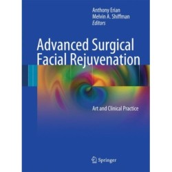 Advanced Surgical Facial Rejuvenation: Art and Clinical Practice
