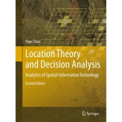 Location Theory and Decision Analysis: Analytics of Spatial Information Technology