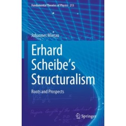 Erhard Scheibe's Structuralism: Roots and Prospects