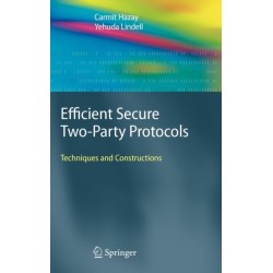 Efficient Secure Two-Party Protocols: Techniques and Constructions