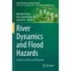 River Dynamics and Flood Hazards: Studies on Risk and Mitigation
