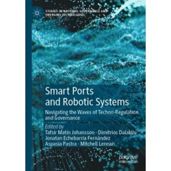Smart Ports and Robotic Systems: Navigating the Waves of Techno-Regulation and Governance