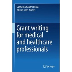 Grant writing for medical and healthcare professionals