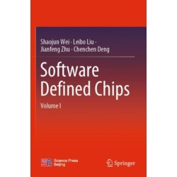 Software Defined Chips: Volume I