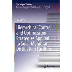 Hierarchical Control and Optimization Strategies Applied to Solar Membrane Distillation Facilities