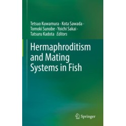Hermaphroditism and Mating Systems in Fish