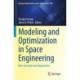Modeling and Optimization in Space Engineering: New Concepts and Approaches
