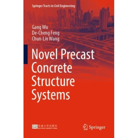 Novel Precast Concrete Structure Systems