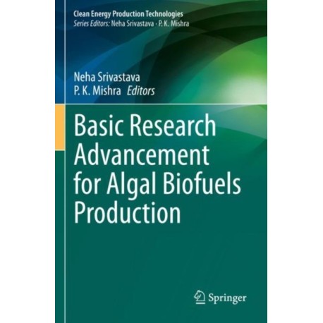 Basic Research Advancement for Algal Biofuels Production
