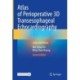 Atlas of Perioperative 3D Transesophageal Echocardiography: Cases and Videos