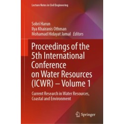 Proceedings of the 5th International Conference on Water Resources (ICWR) – Volume 1: Current Research in Water Resources, Coastal and Environment