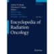 Encyclopedia of Radiation Oncology