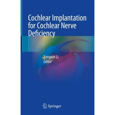 Cochlear Implantation for Cochlear Nerve Deficiency