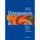 Osteoporosis: Diagnosis, Prevention, Therapy