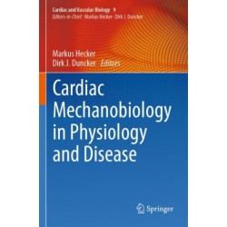 Cardiac Mechanobiology in Physiology and Disease