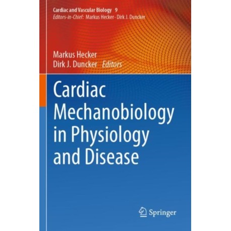 Cardiac Mechanobiology in Physiology and Disease