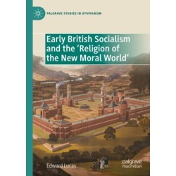 Early British Socialism and the ‘Religion of the New Moral World’