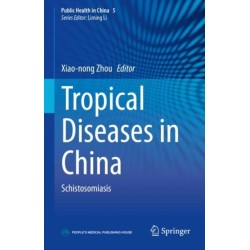 Tropical Diseases in China: Schistosomiasis