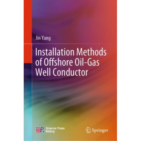 Installation Methods of Offshore Oil-Gas Well Conductor