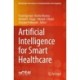 Artificial Intelligence for Smart Healthcare