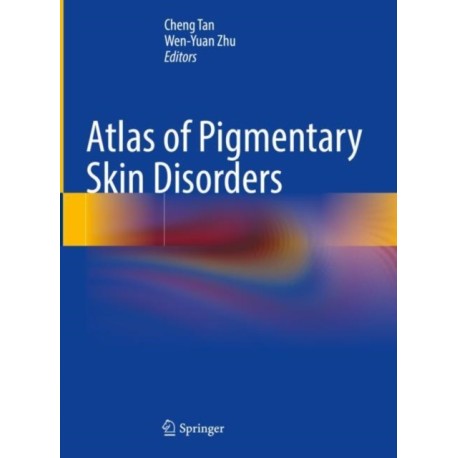 Atlas of Pigmentary Skin Disorders