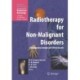 Radiotherapy for Non-Malignant Disorders