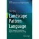 Landscape Pattern Language: A New Approach to Landscape Expression and Spatial Reasoning