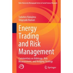 Energy Trading and Risk Management: Commentary on Arbitrage, Risk Measurement, and Hedging Strategy