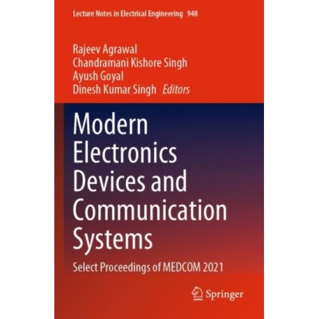 Modern Electronics Devices and Communication Systems: Select Proceedings of MEDCOM 2021