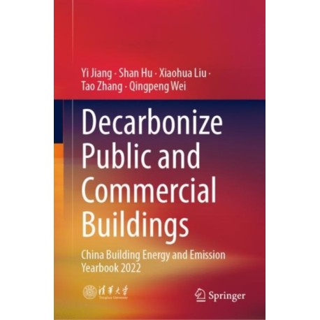 Decarbonize Public and Commercial Buildings: China Building Energy and Emission Yearbook 2022