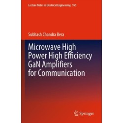 Microwave High Power High Efficiency GaN Amplifiers for Communication