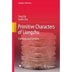 Primitive Characters of Liangzhu: Paintings and Symbols