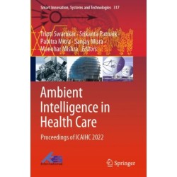 Ambient Intelligence in Health Care: Proceedings of ICAIHC 2022
