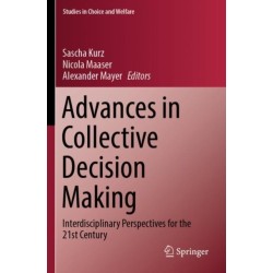Advances in Collective Decision Making: Interdisciplinary Perspectives for the 21st Century