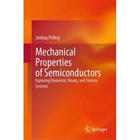 Mechanical Properties of Semiconductors: Exploring Elemental, Binary, and Ternary Systems
