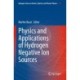 Physics and Applications of Hydrogen Negative Ion Sources